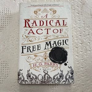 A Radical Act Of Free Magic By HG Parry